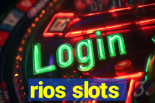 rios slots